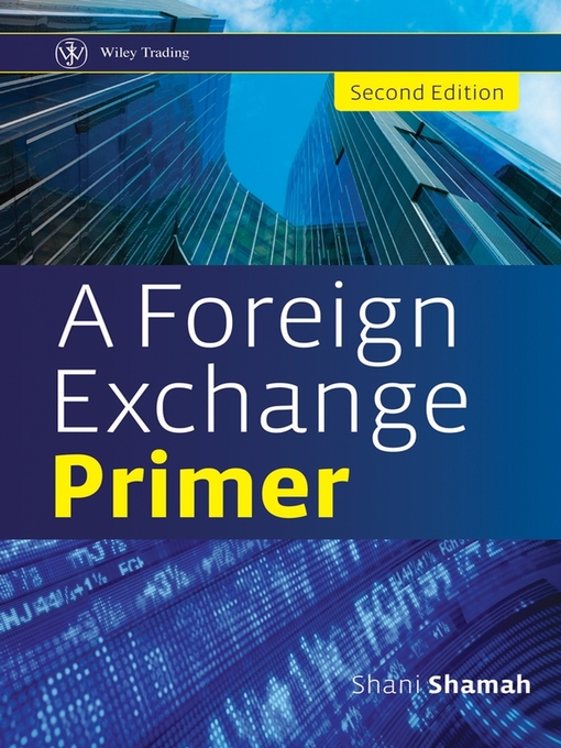 Title details for A Foreign Exchange Primer by Shani Shamah - Available